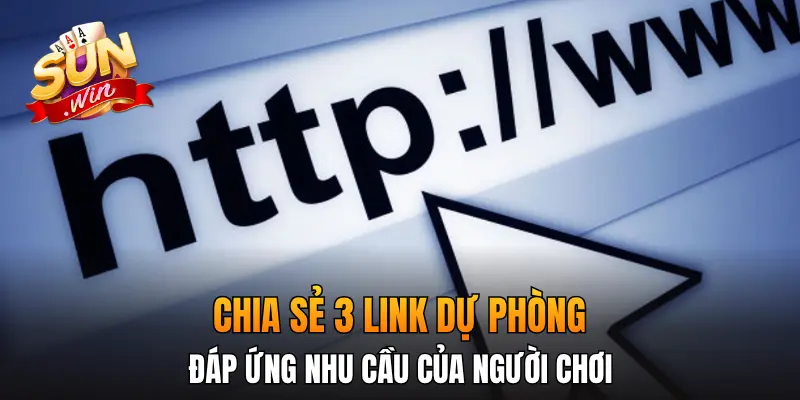 Chia sẻ 3 link dự phòng đáp ứng nhu cầu của người chơi
