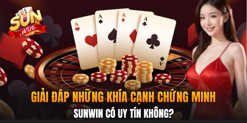 Giải đáp những khía cạnh chứng minh Sunwin có uy tín không Giải đáp những khía cạnh chứng minh Sunwin có uy tín không