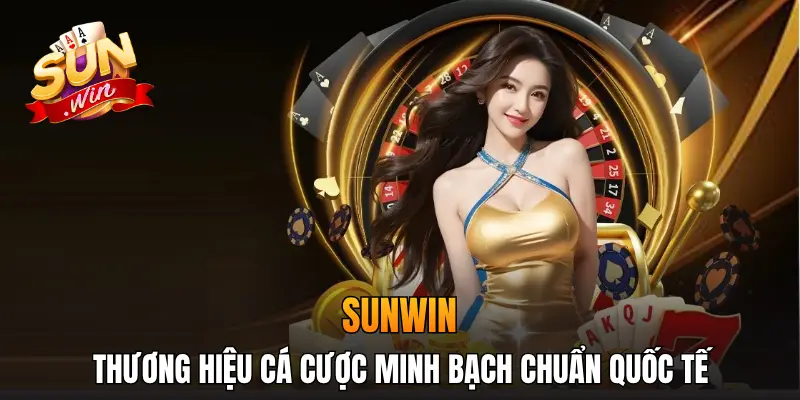 Sunwin là thương hiệu cá cược minh bạch chuẩn quốc tế Sunwin là thương hiệu cá cược minh bạch chuẩn quốc tế