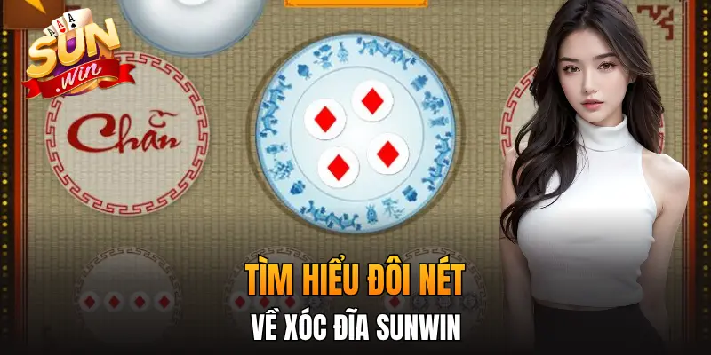 Tìm hiểu đôi nét về Xóc Đĩa Sunwin